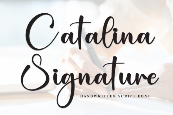 Catalina Signature: A Font That Breathes Life Into Your Creations