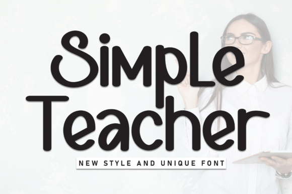 Simple Teacher: A Font That Makes Your Brand Feel Friendly and Professional
