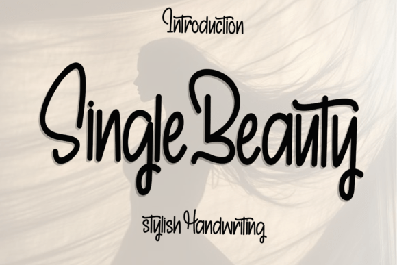 Single Beauty: The Font That Elevates Your Campaigns