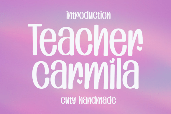 Teacher Carmila: The Font That Elevates Your Brand