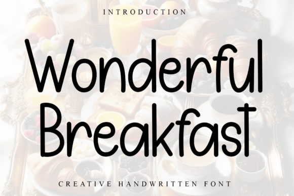 Wonderful Breakfast: A Font for Warmth and Craft